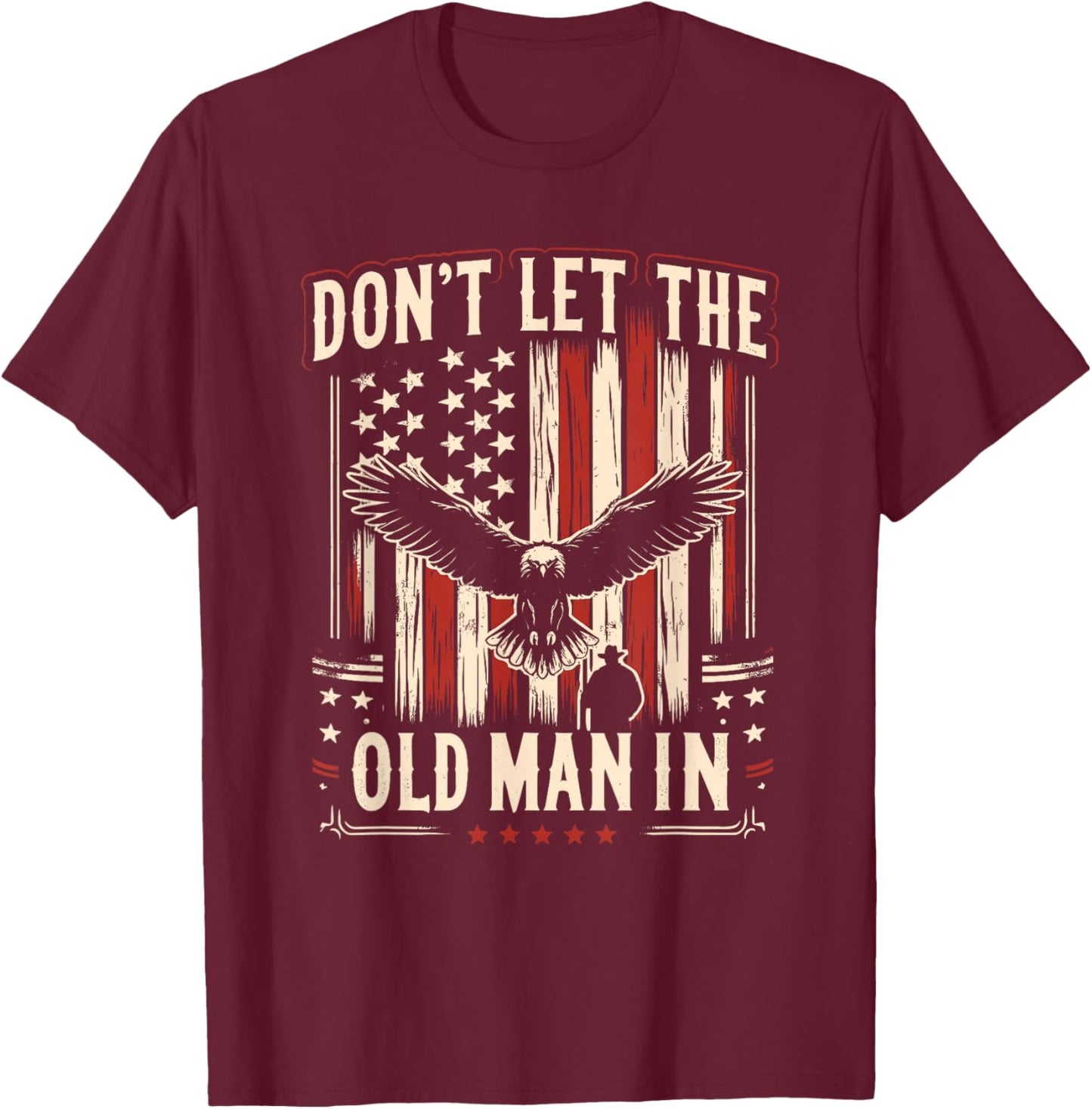 Don't Let Old Man Vintage American Flag T-Shirt - T-Shirt | Maroon