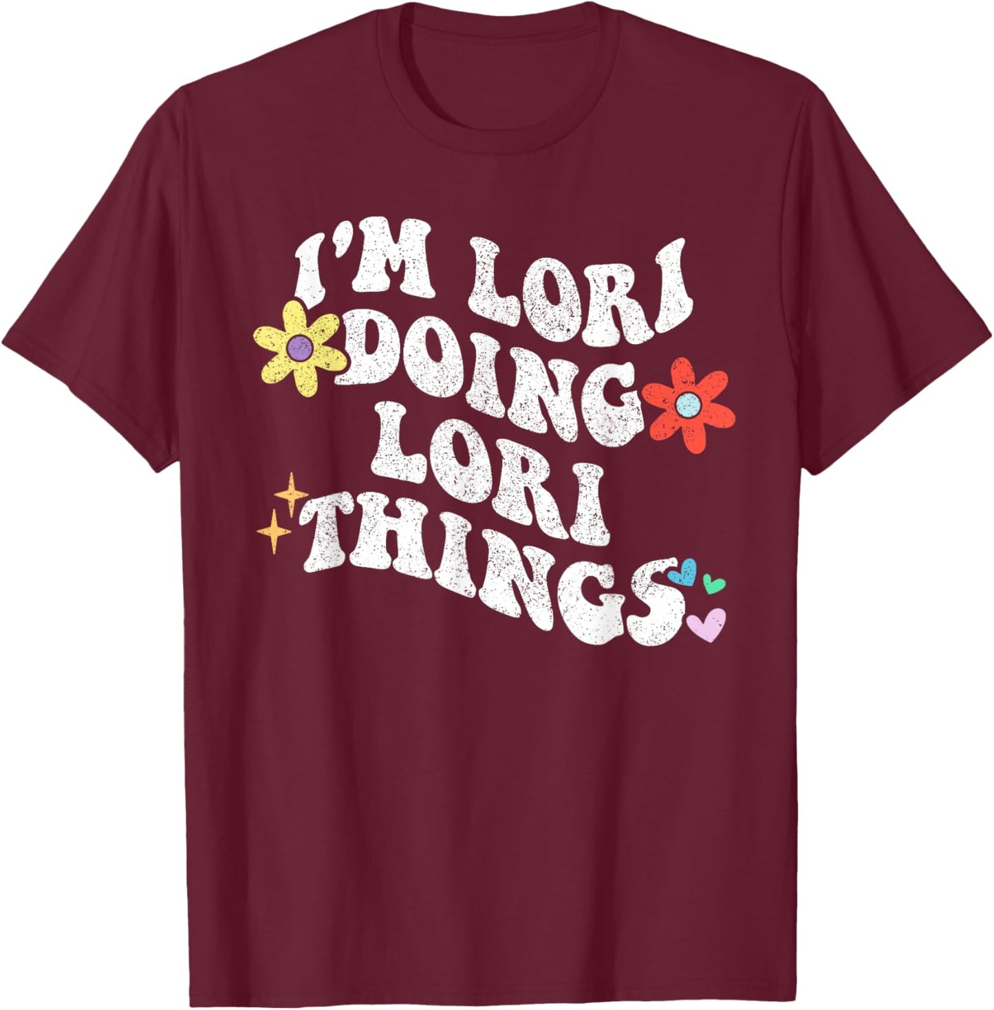 Retro Groovy Im LORI Doing LORI Things Funny Mother's Day T-Shirt - T-Shirt | Maroon