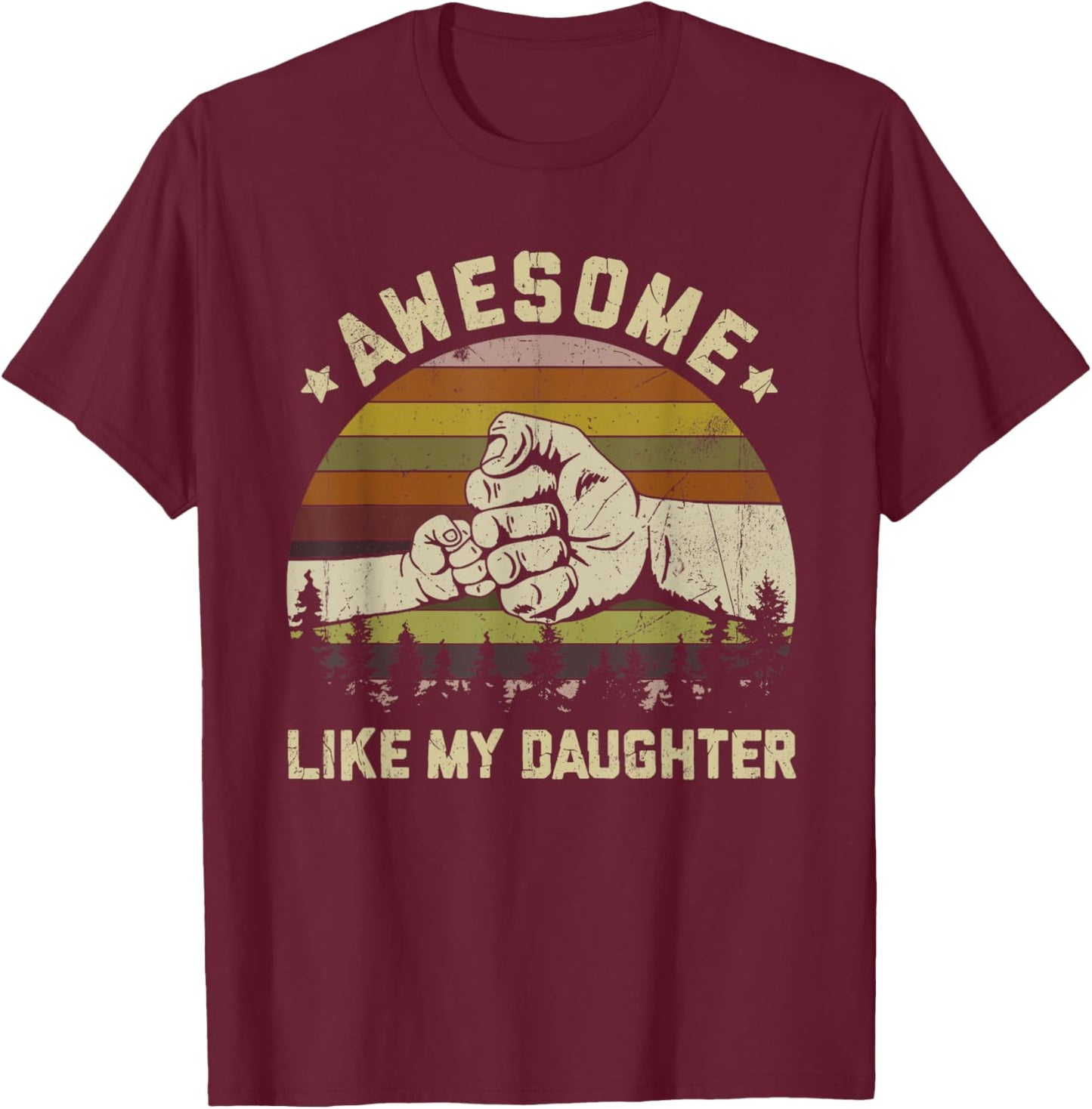 Awesome Like My Daughter Vintage Father's Day Funny Dad T-Shirt - T-Shirt | Maroon