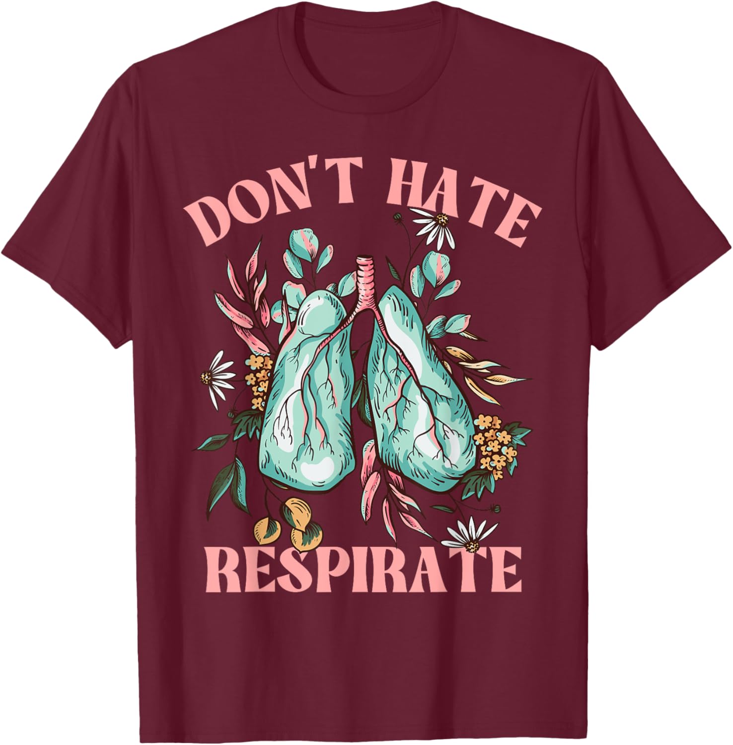 Respiratory Therapist, Funny Respirate T-Shirt - T-Shirt | Maroon