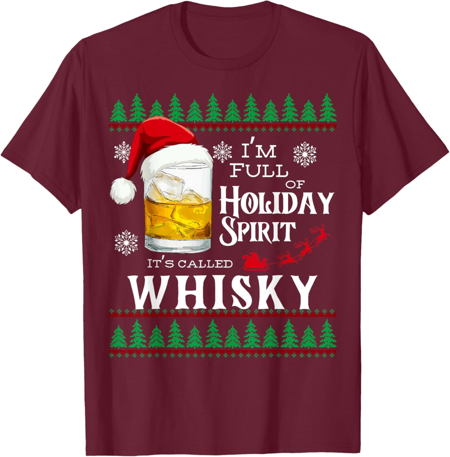 Funny Holiday Spirit Whisky Ugly Christmas Sweater T-Shirt - T-Shirt | Maroon