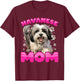 Havanese Dog Breed Pet Havanese Mom T-Shirt - T-Shirt | Maroon