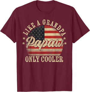Papaw Like a Grandpa Only Cooler Papaw Father's Day T-Shirt - T-Shirt | Maroon