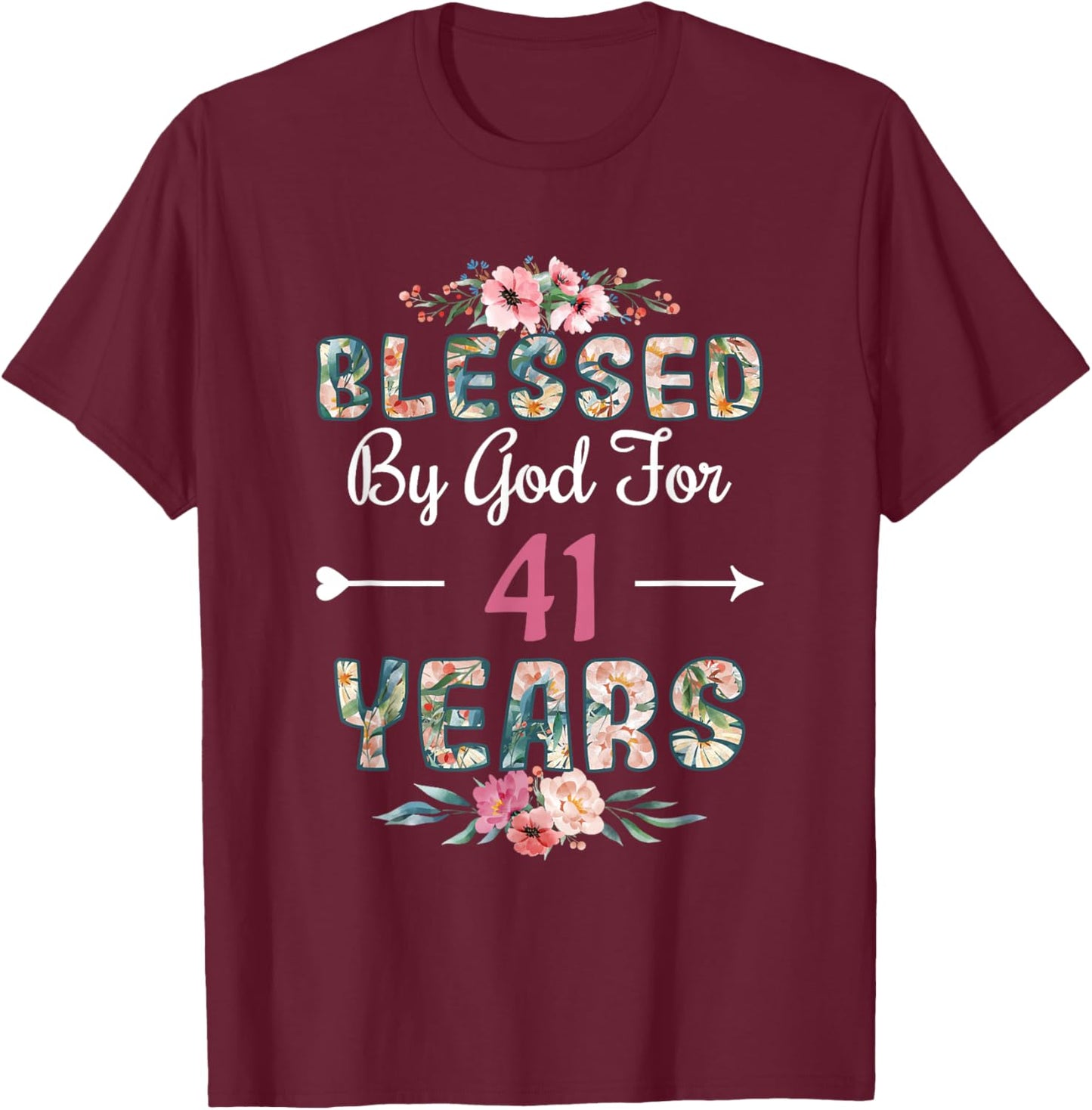 41st Birthday Man Woman Blessed by god for 41 years T-Shirt - T-Shirt | Maroon