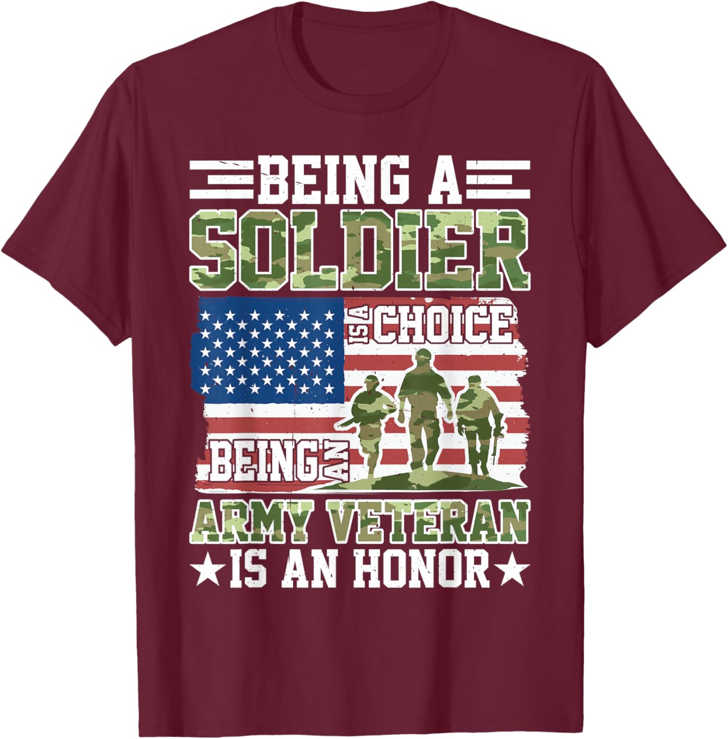 Being A Soldier Is A Choice T-Shirt - T-Shirt | Maroon