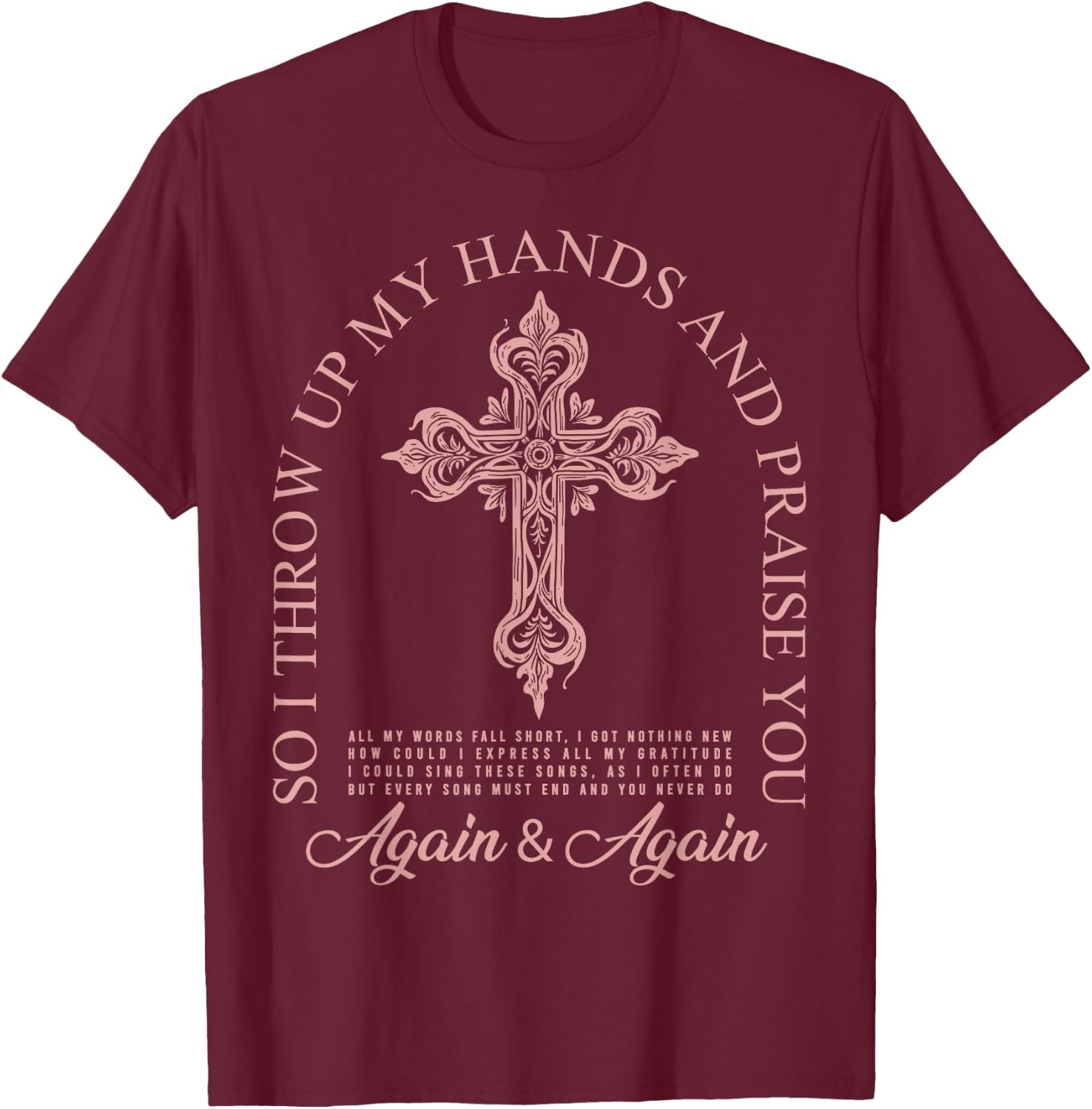 Brandon So I Throw Up My Hands Lake And Praise You T-Shirt - T-Shirt | Maroon
