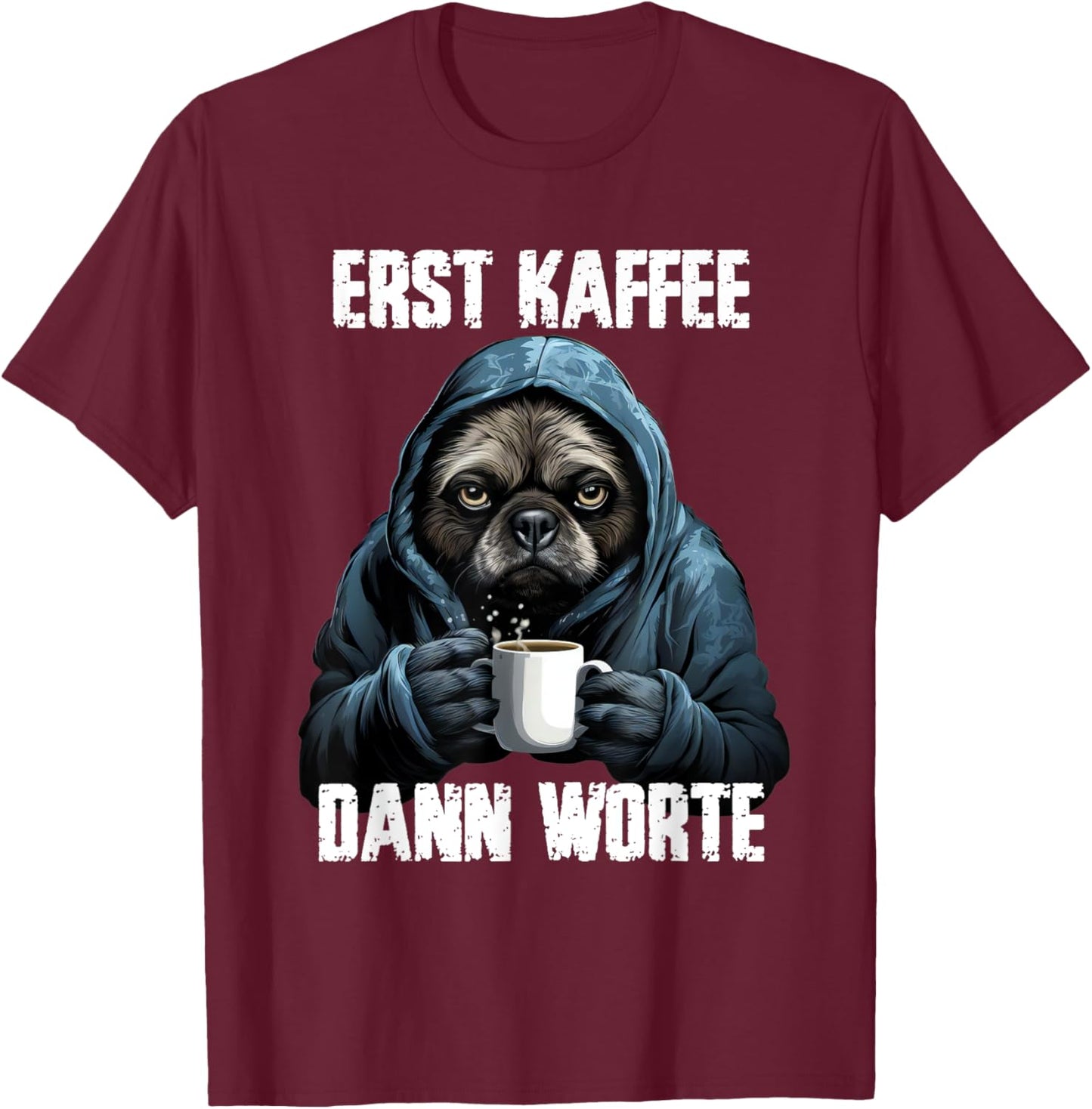Erst Kaffee dann Worte, Lustiger Morgenmuffel Spruch, Kaffee T-Shirt - T-Shirt | Maroon