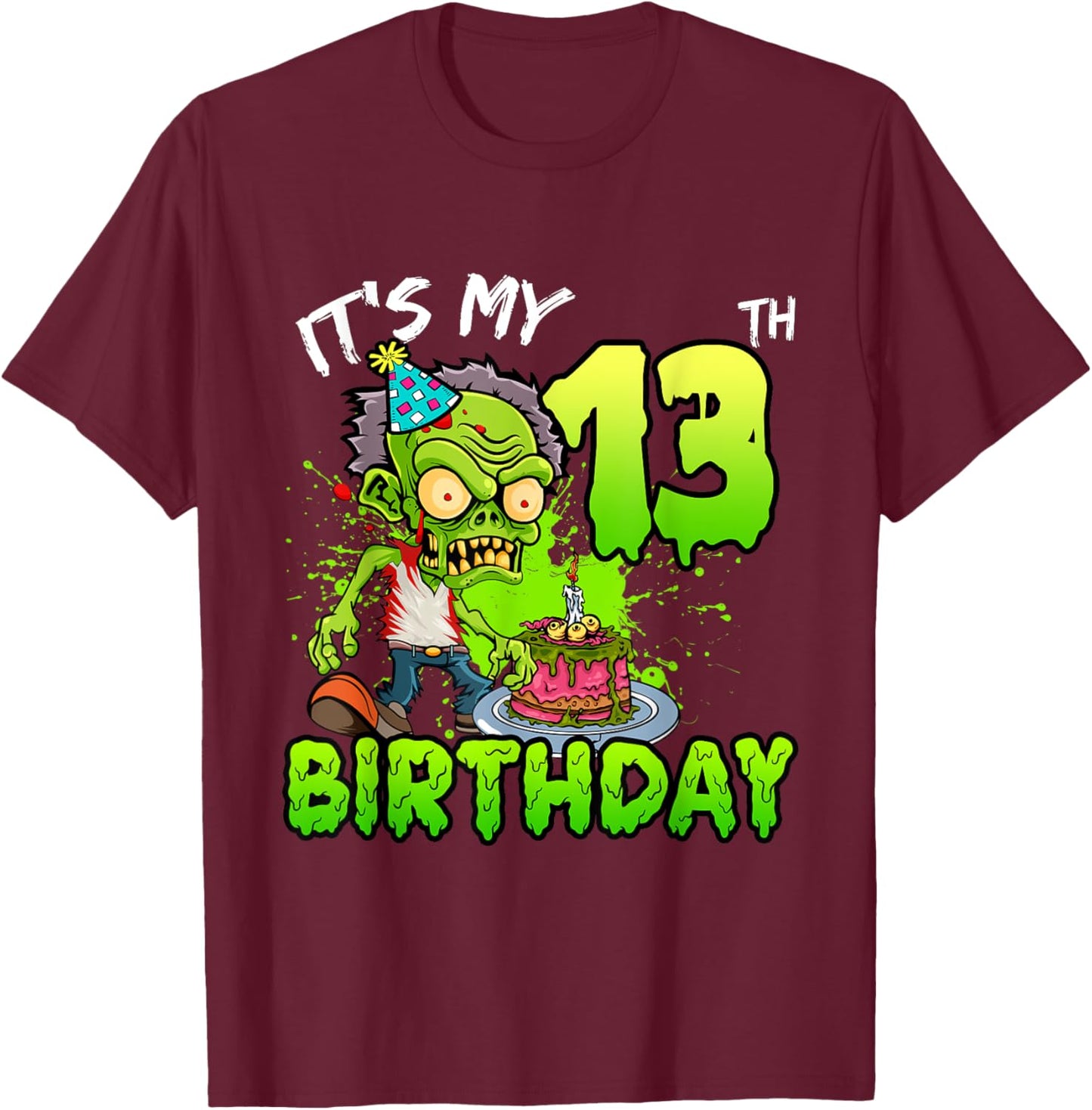 It's My 13th Birthday Zombie Lover 13 Year Old Boys Girls T-Shirt - T-Shirt | Maroon