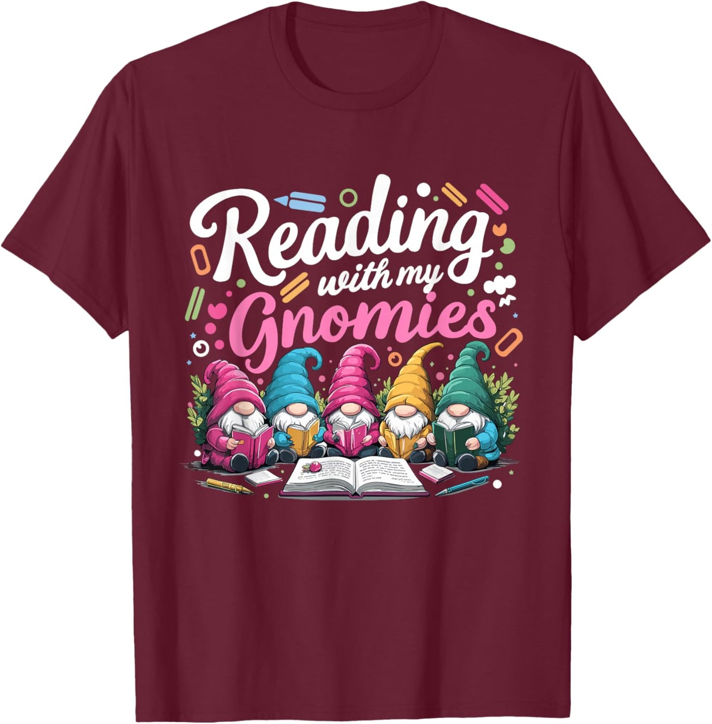 Cute Reading With My Gnomies,Funny Gnome Book Bookworm Lover T-Shirt - T-Shirt | Maroon