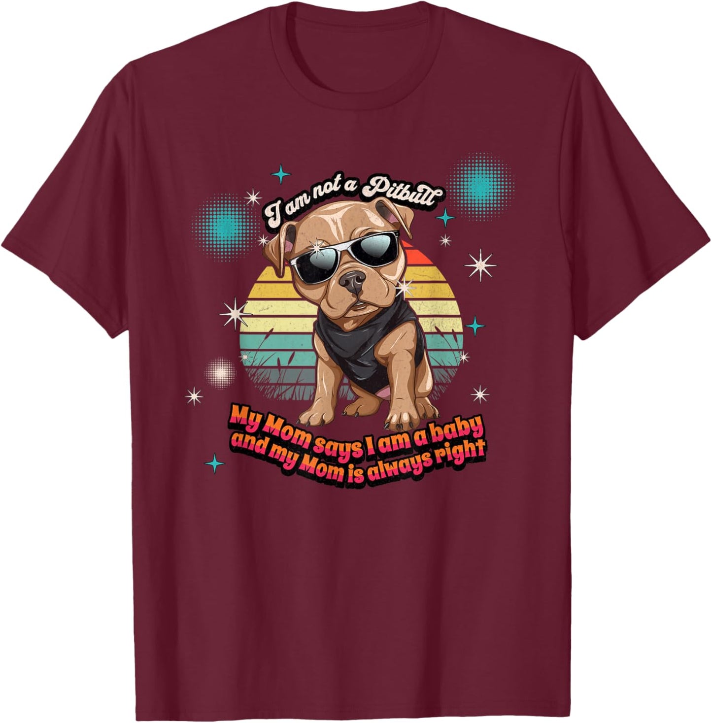 Cute I Am Not A Pitbull Funny Pitbull Dog Owners Gifts Women T-Shirt - T-Shirt | Maroon