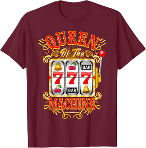 Queen of The Slot Machine Casino Gambling Lover T-Shirt - T-Shirt | Maroon