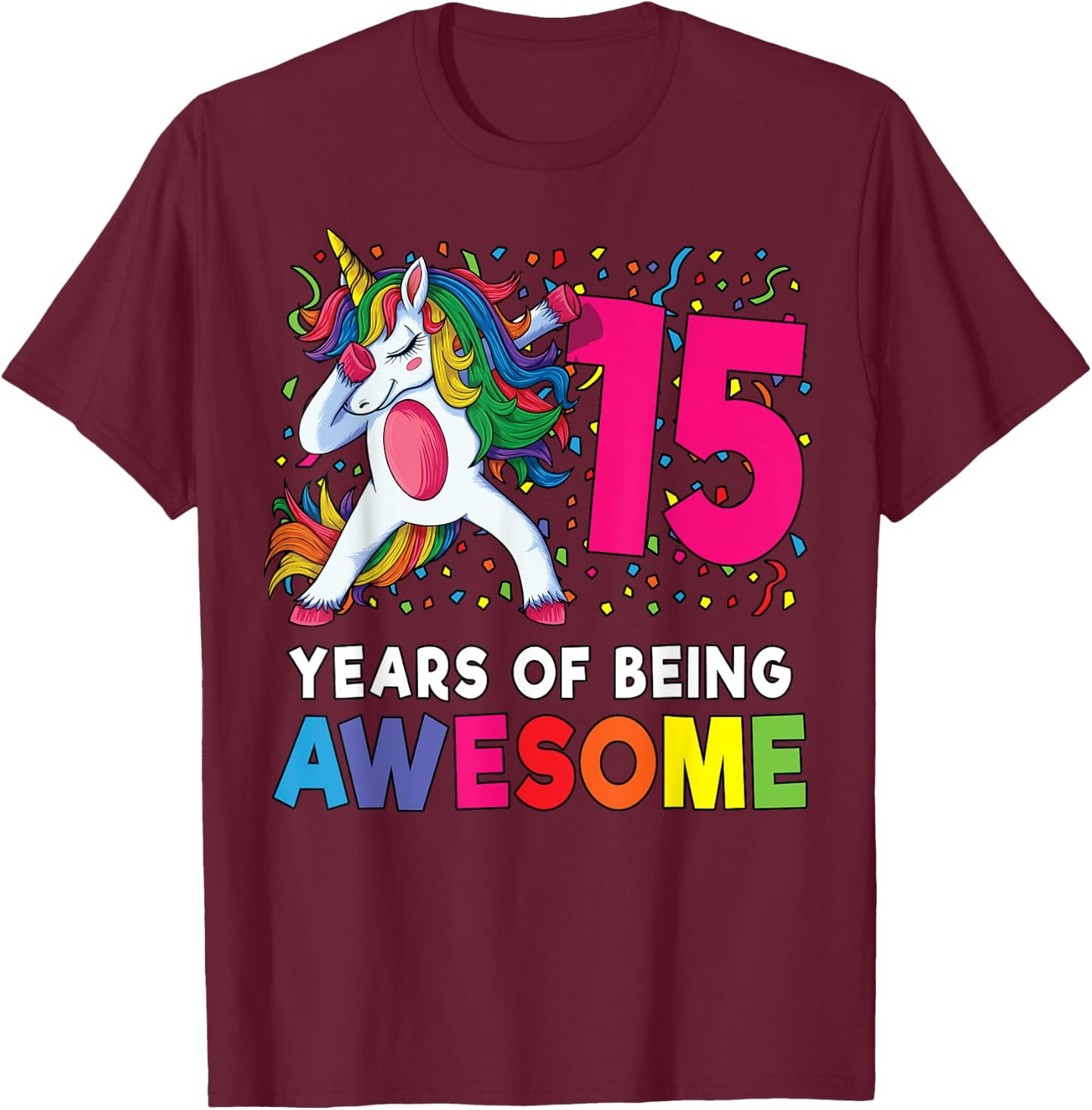 15th Birthday Dabbing Unicorn Party Gift 15 Years Old Girls T-Shirt - T-Shirt | Maroon