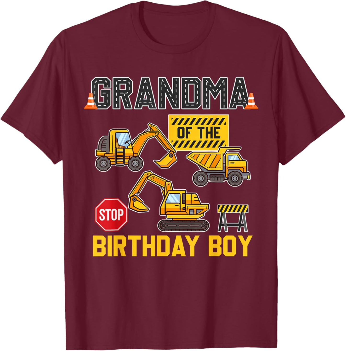 Grandma of the Birthday Boy Construction Worker Bday Party T-Shirt - T-Shirt | Maroon