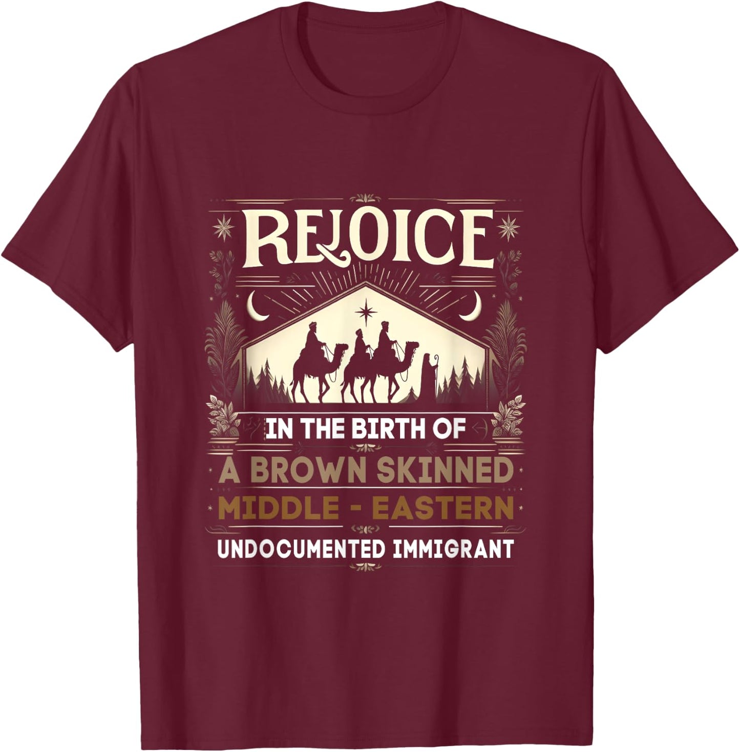 Rejoice In The Birth Of Brown Skinned Middle Eastern Christ T-Shirt - T-Shirt | Maroon