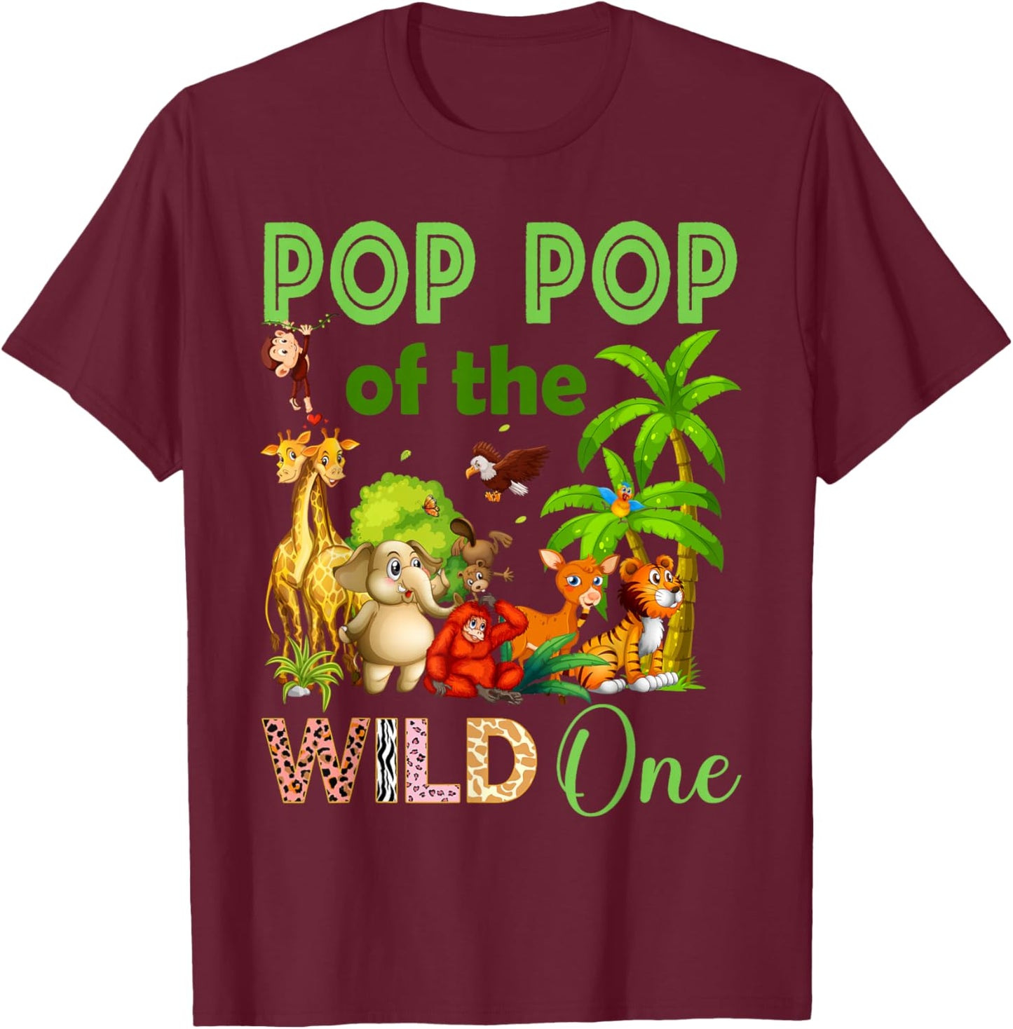 Pop Pop Of The Wild One Birthday 1st Safari Jungle Family T-Shirt - T-Shirt | Maroon