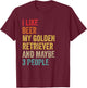 I Like Beer My Golden Retriever & Maybe 3 People Dog Owner T-Shirt - T-Shirt | Maroon