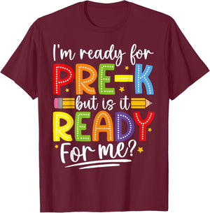I'm Ready For Pre-K But Is It Ready For Me Preschool Kids T-Shirt - T-Shirt | Maroon