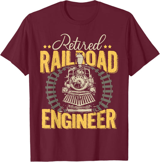 Retired Railroad Locomotive Train Engineer Shirt Retirement T-Shirt - T-Shirt | Maroon