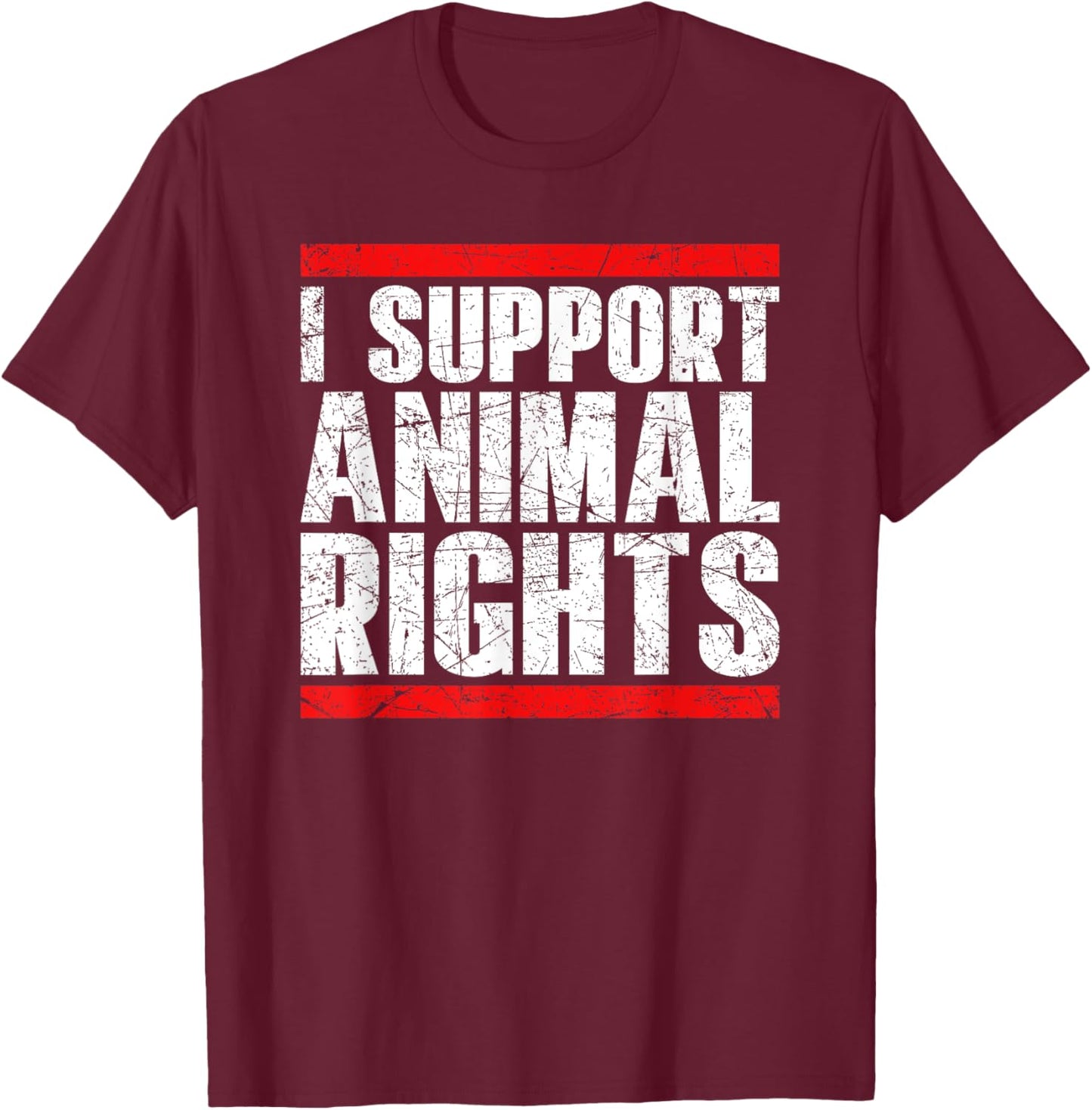 I Support Animal Rights T-Shirt - T-Shirt | Maroon