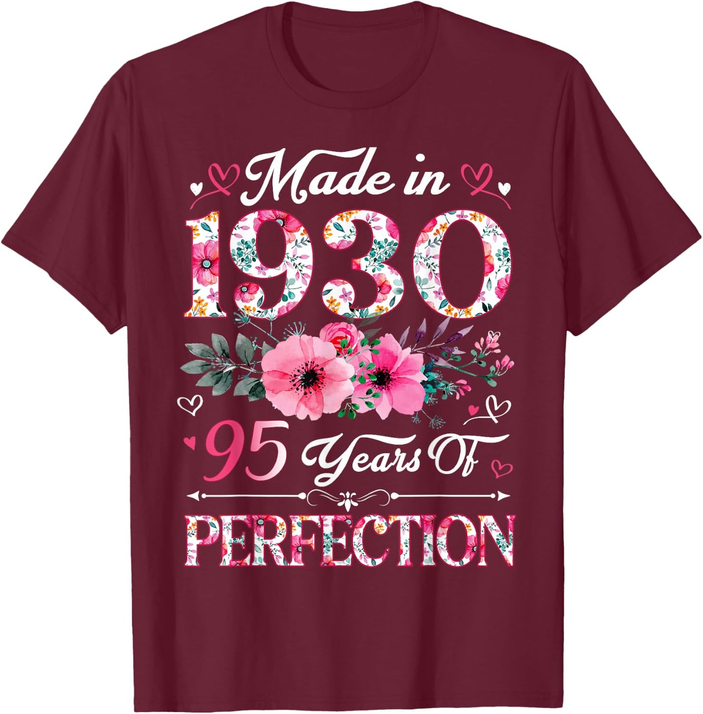 95 Year Old Made In 1930 Floral 95th Birthday Women T-Shirt - T-Shirt | Maroon
