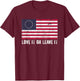 America Love It Or Leave It T-Shirt - T-Shirt | Maroon