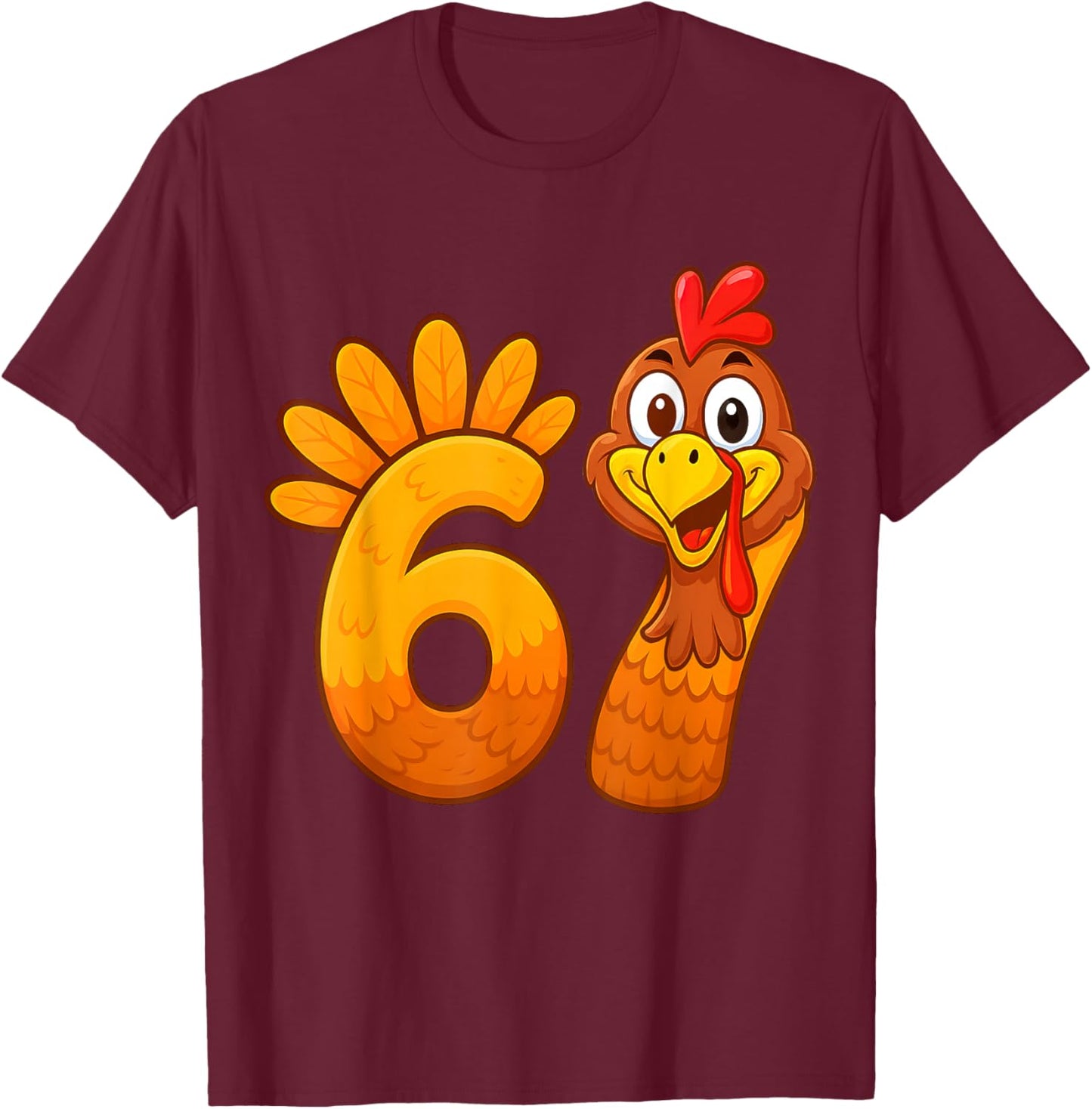 Funny 67 Thanksgiving Meme Turkey Six Seven Costume Boy Girl T-Shirt - T-Shirt | Maroon