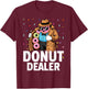 Donut Dealer T-Shirt - T-Shirt | Maroon