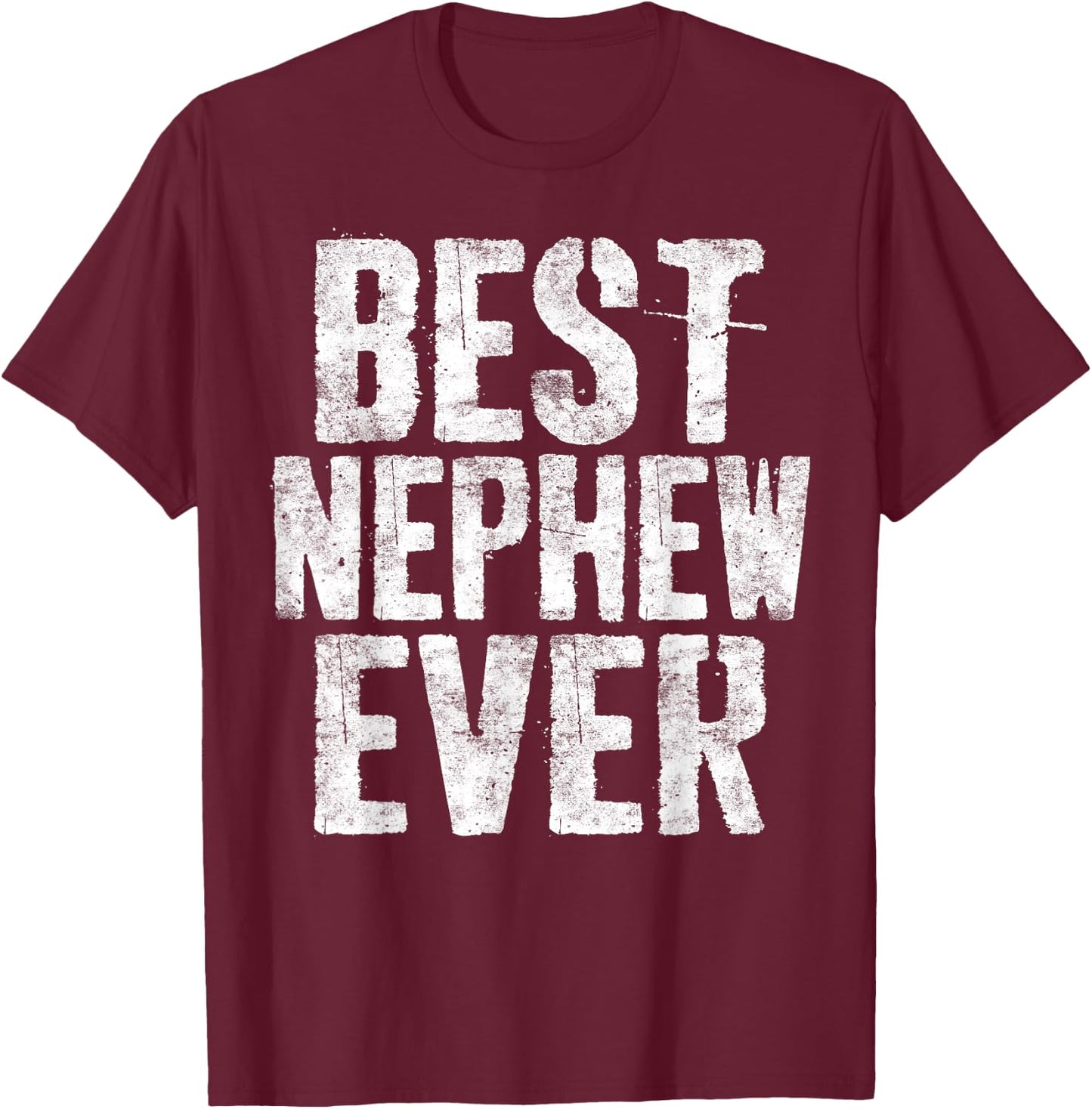 Best Nephew Ever Shirt Funny Aunt Uncle T-Shirt - T-Shirt | Maroon