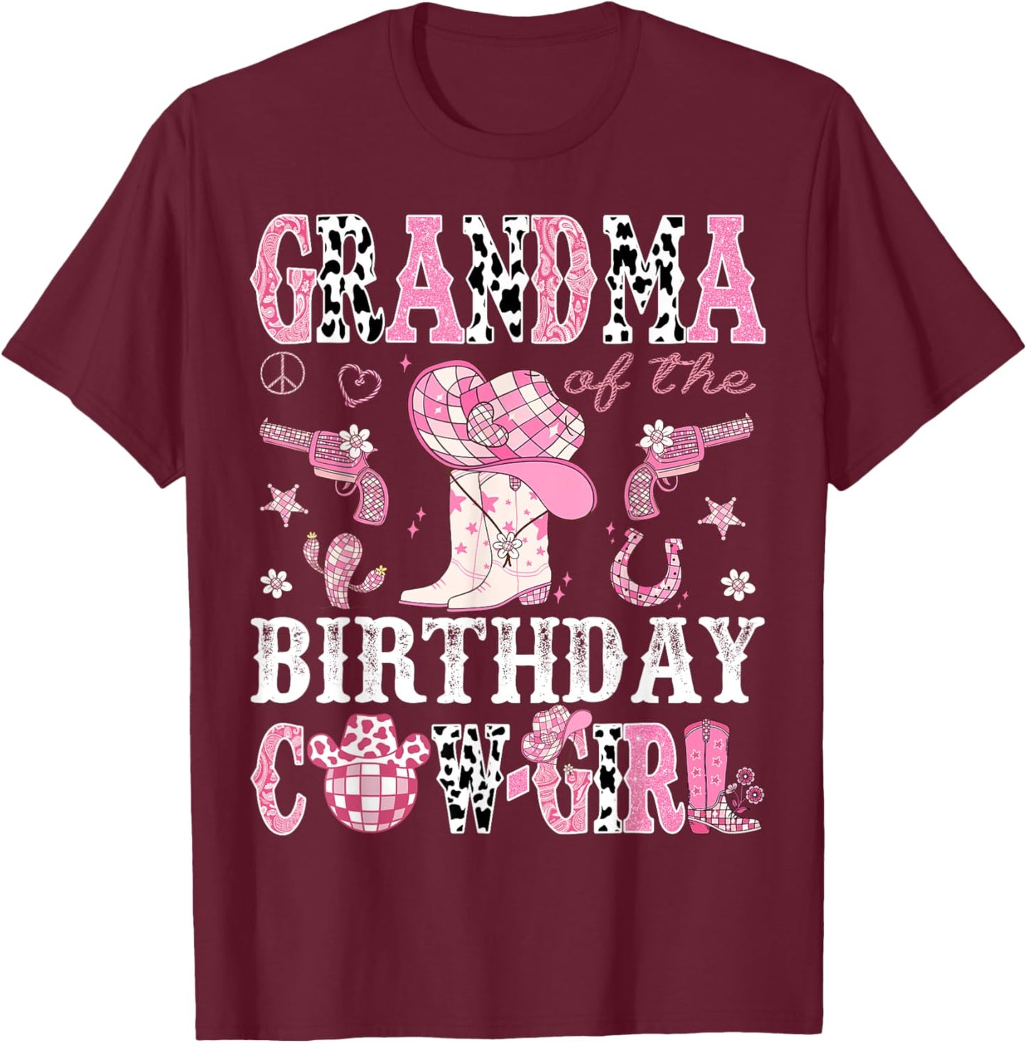 Grandma Of The Birthday Cow-Girl Pink Disco Rodeo Western T-Shirt - T-Shirt | Maroon