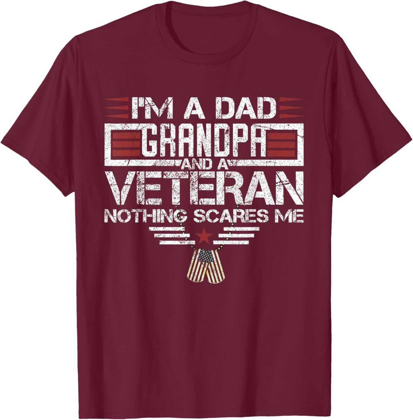 I'm A Dad Grandpa And Veteran Funny Retro Papa Grandpa Gifts T-Shirt - T-Shirt | Maroon