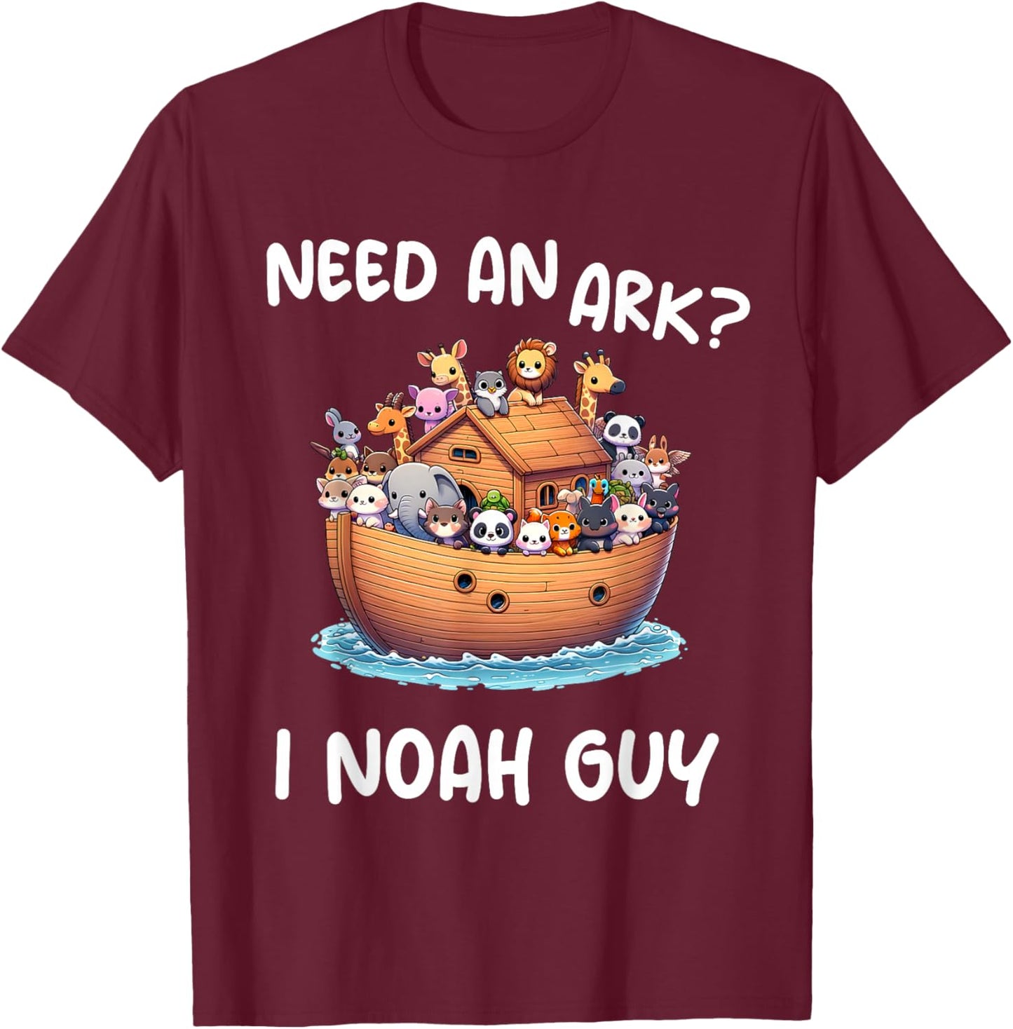 Anime Need An Ark? I Noah Guy Christian Funny Gifts Animal T-Shirt - T-Shirt | Maroon