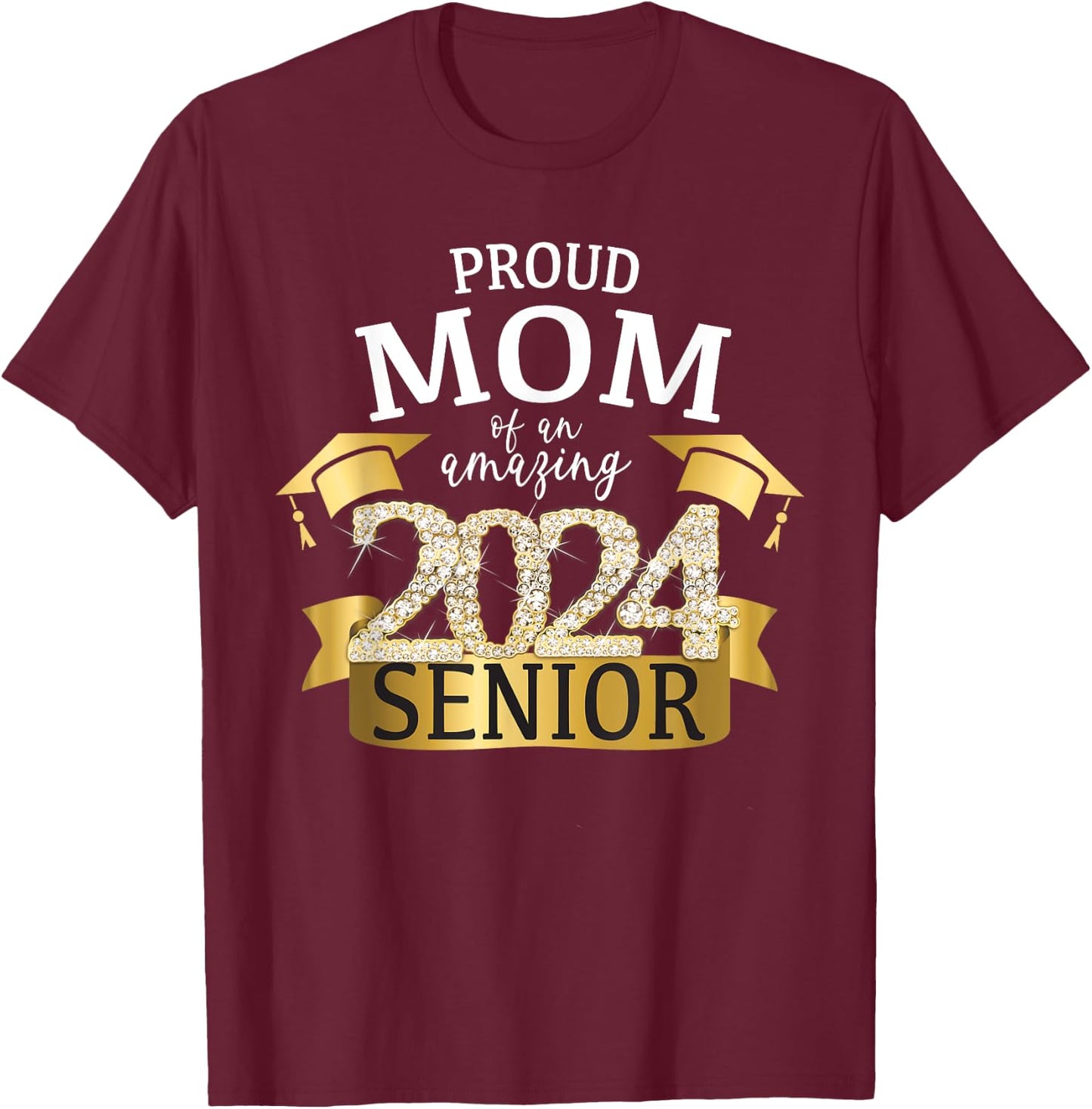 Proud 2024 Senior Mom I Elegant Yellow Celebration Outfit T-Shirt - T-Shirt | Maroon