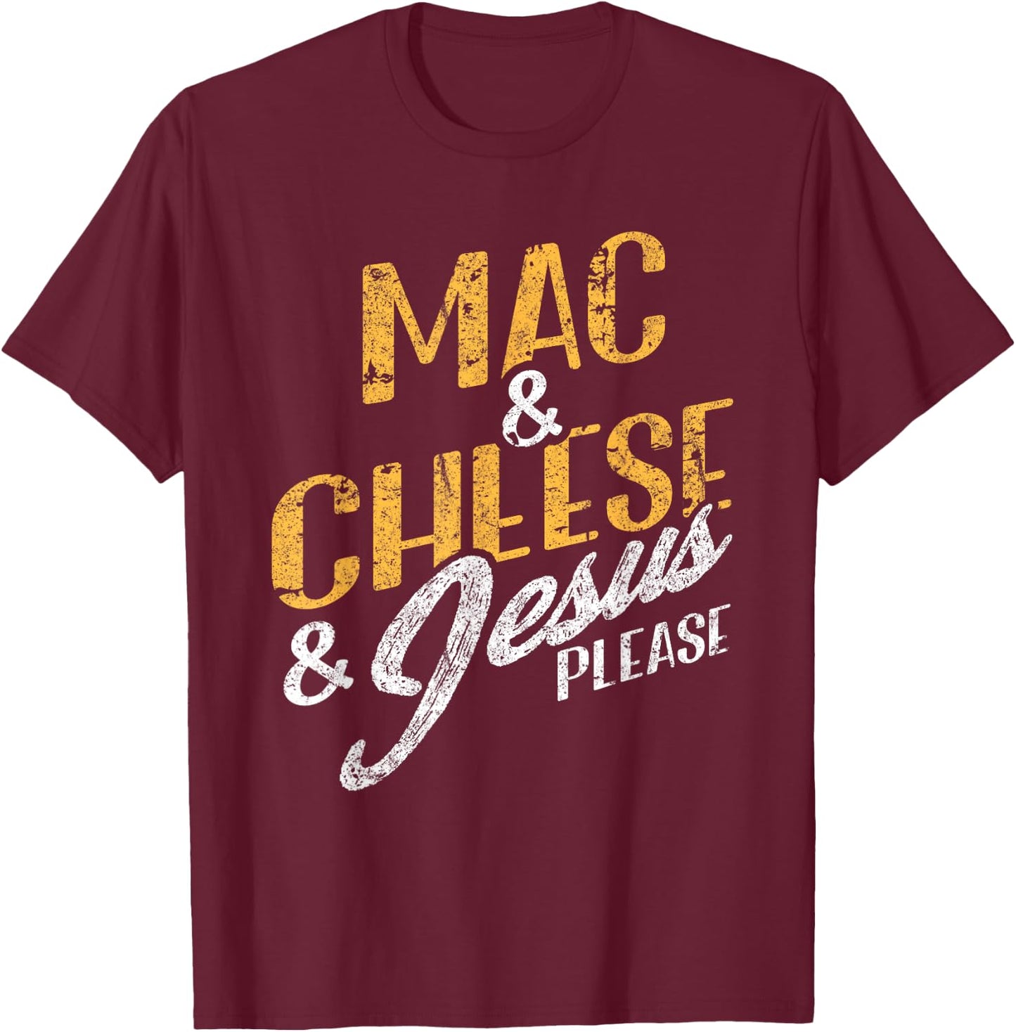Mac & Cheese Jesus Please Christian Vintage Food Lover T-Shirt - T-Shirt | Maroon