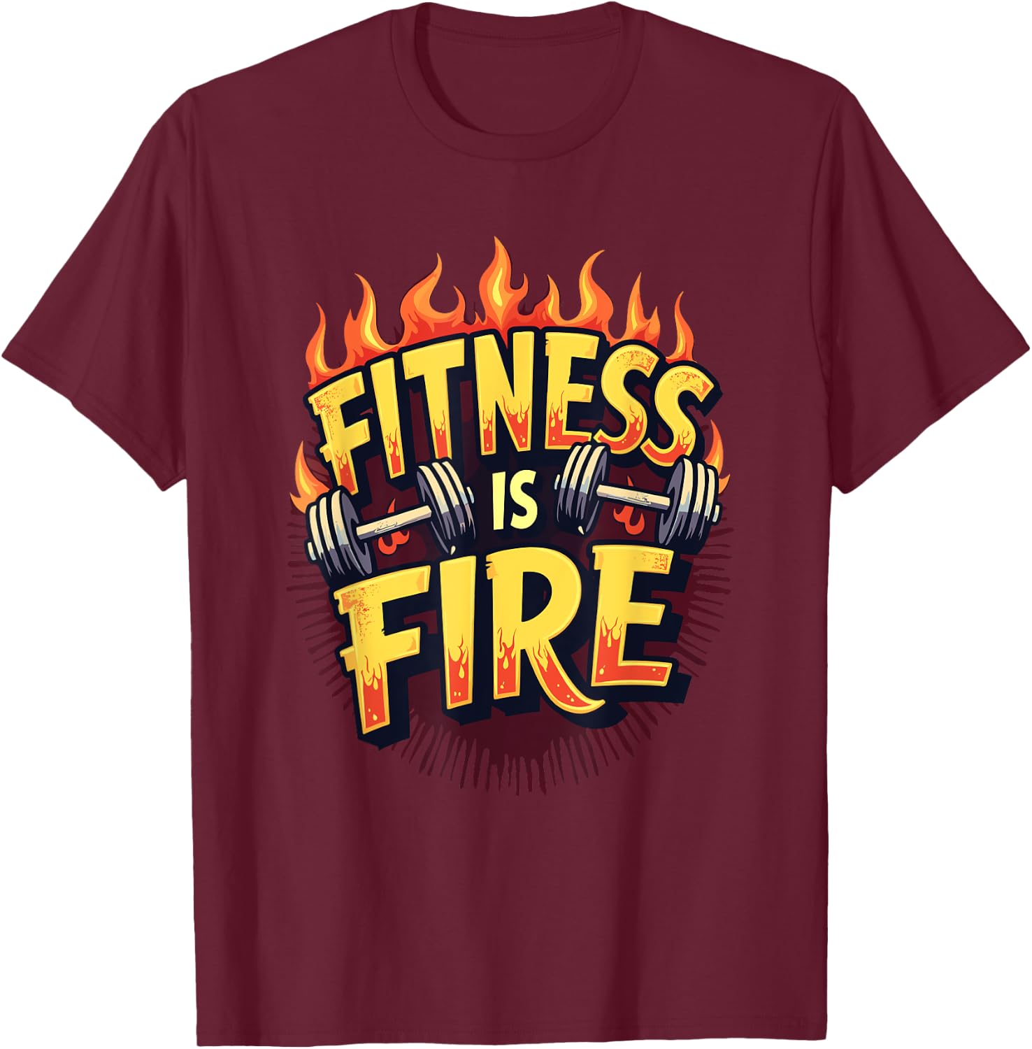 Fitness Is Fire | Motivational Gym Workout T-Shirt - T-Shirt | Maroon