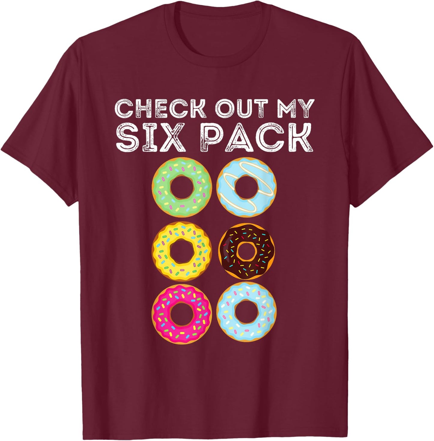 Check Out My Six Pack - Funny Donut Lover & Gym Gift T-Shirt - T-Shirt | Maroon