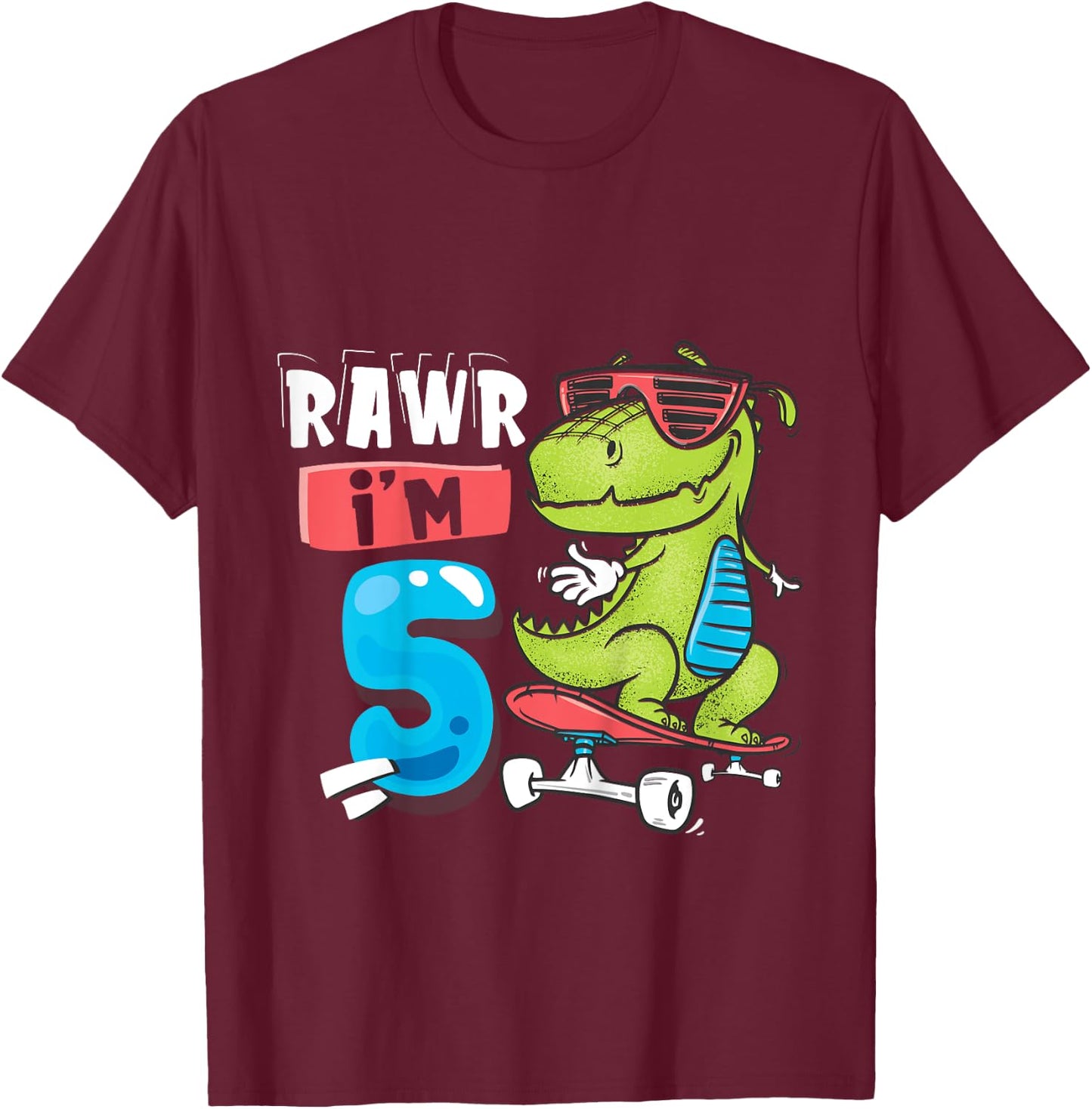Kids Rawr I'm 5 T Rex Dinosaur Skateboard 5th Birthday For Boys T-Shirt - T-Shirt | Maroon