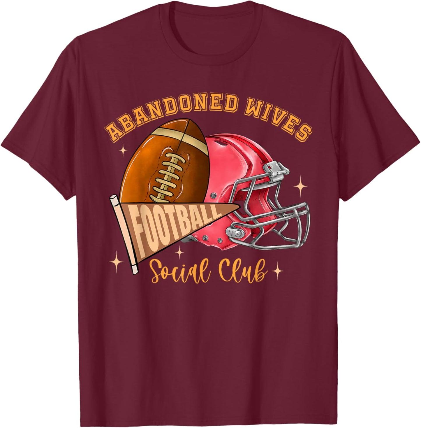 Abandoned Wives Social Club Football Funny Coaches Wife T-Shirt - T-Shirt | Maroon