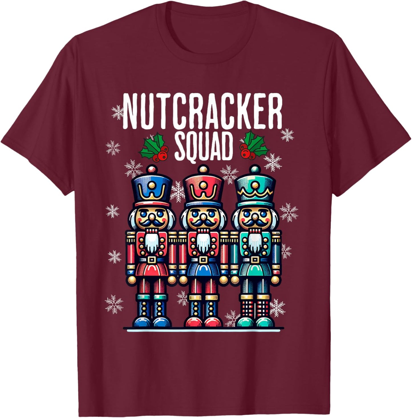 Christmas Nutcracker Xmas Nutcracker Squad T-Shirt - T-Shirt | Maroon