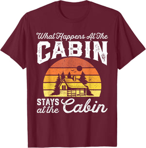 What Happens At The Cabin Stays Funny Retro Camping Gift T-Shirt - T-Shirt | Maroon