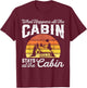 What Happens At The Cabin Stays Funny Retro Camping Gift T-Shirt - T-Shirt | Maroon