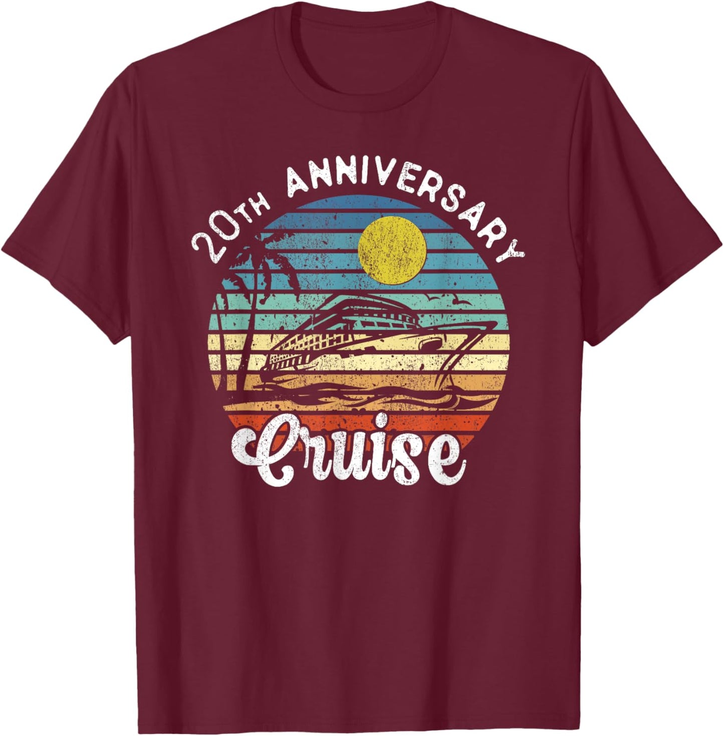 20th Wedding Anniversary Cruise Romantic Anniversaries T-Shirt - T-Shirt | Maroon