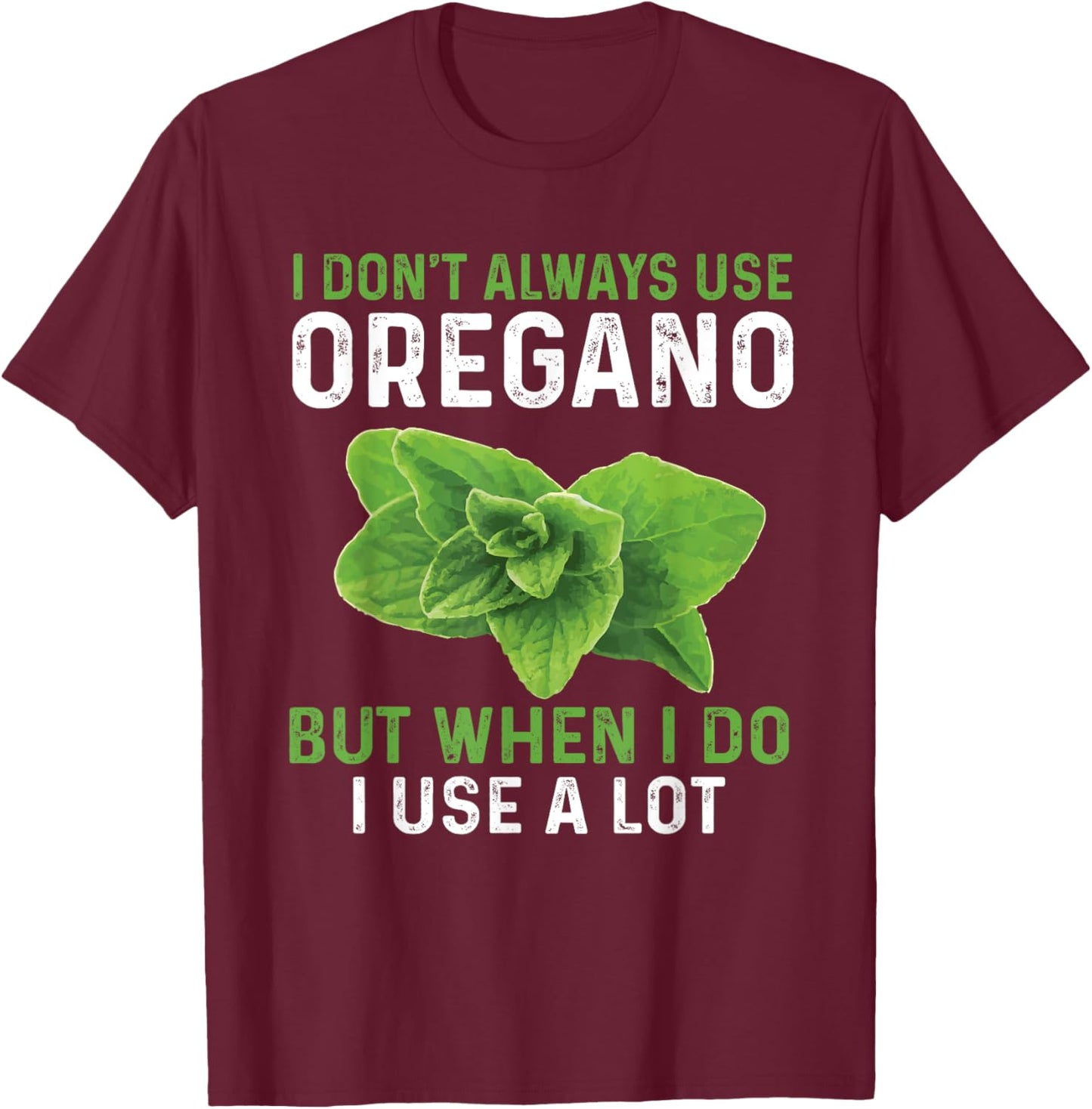 Funny Oregano Costume Love Garden Herbs T-Shirt - T-Shirt | Maroon