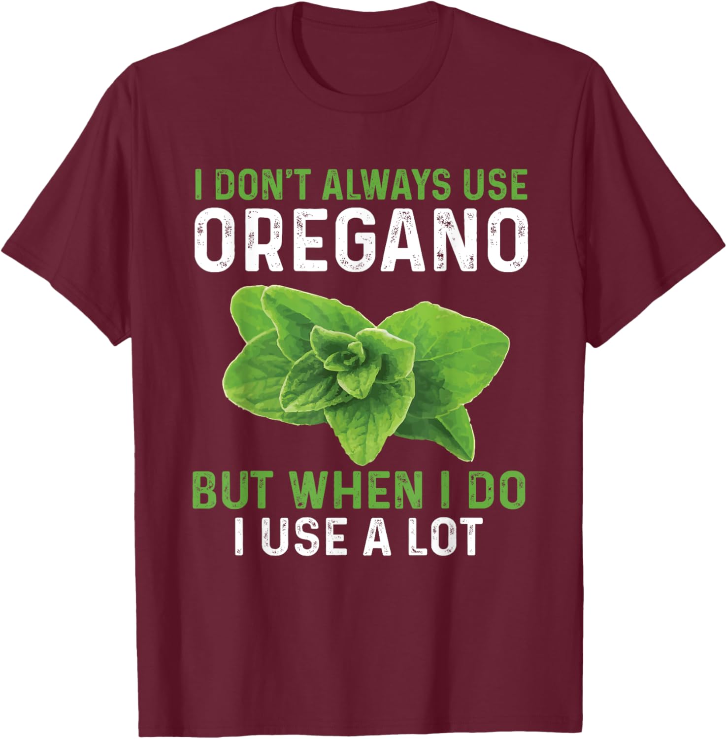 Funny Oregano Costume Love Garden Herbs T-Shirt - T-Shirt | Maroon