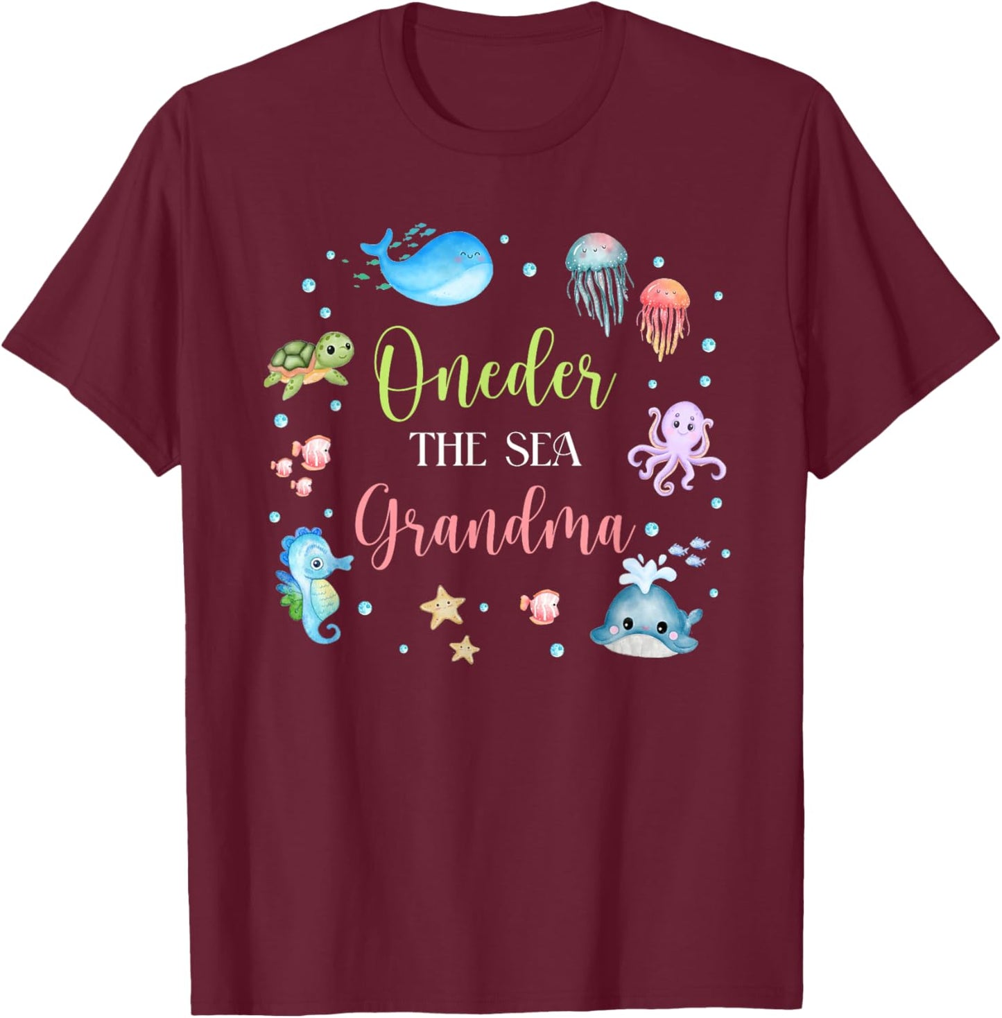 Grandma Under Sea Birthday Party Ocean Sea Animals Themed T-Shirt - T-Shirt | Maroon