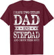 I Have Two Titles Dad And Stepdad And I Rock Them Both T-Shirt - T-Shirt | Maroon