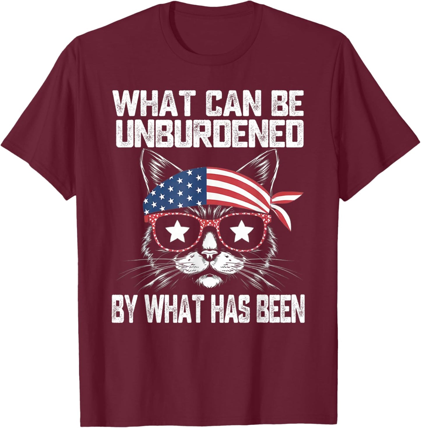Cat What Can Be Unburdened By What Has Been Harris Kamala T-Shirt - T-Shirt | Maroon