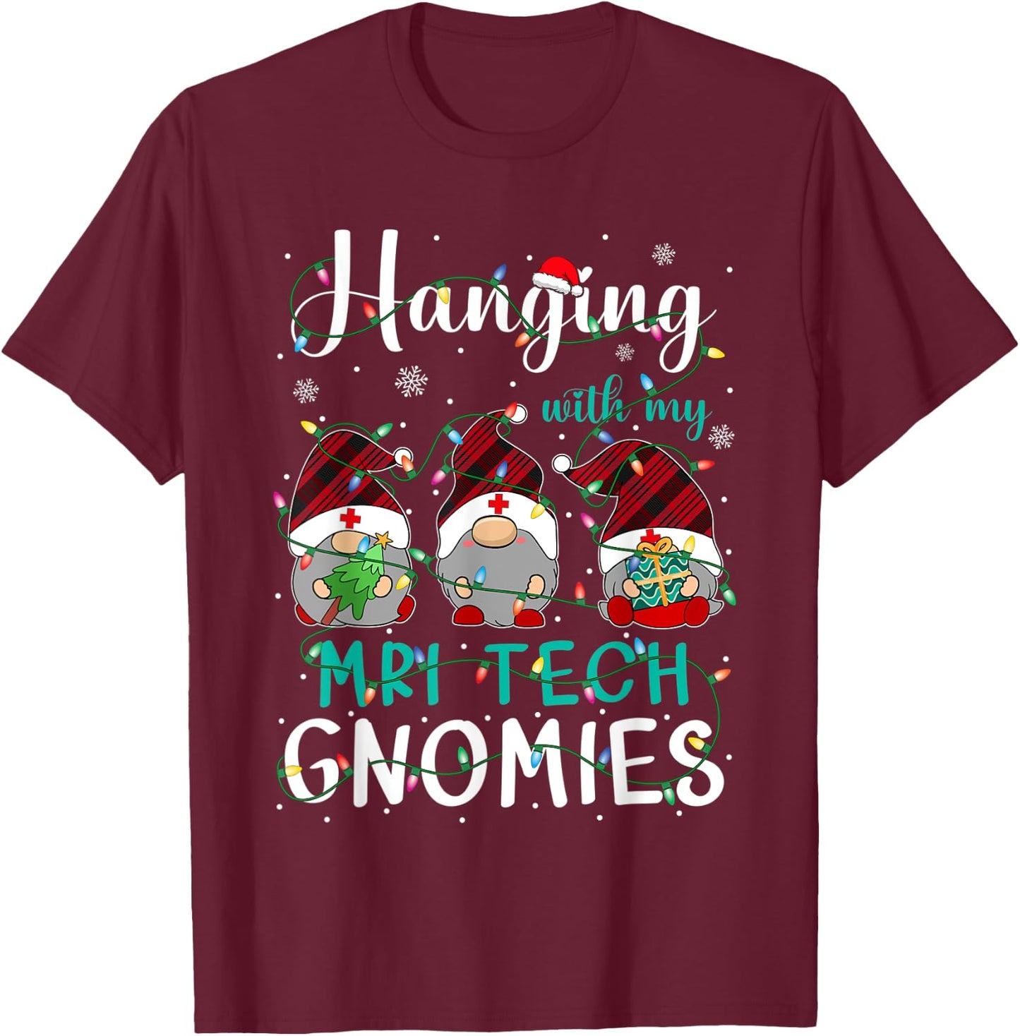 Hanging With My MRI Tech Gnomies Three Gnomes Christmas T-Shirt - T-Shirt | Maroon