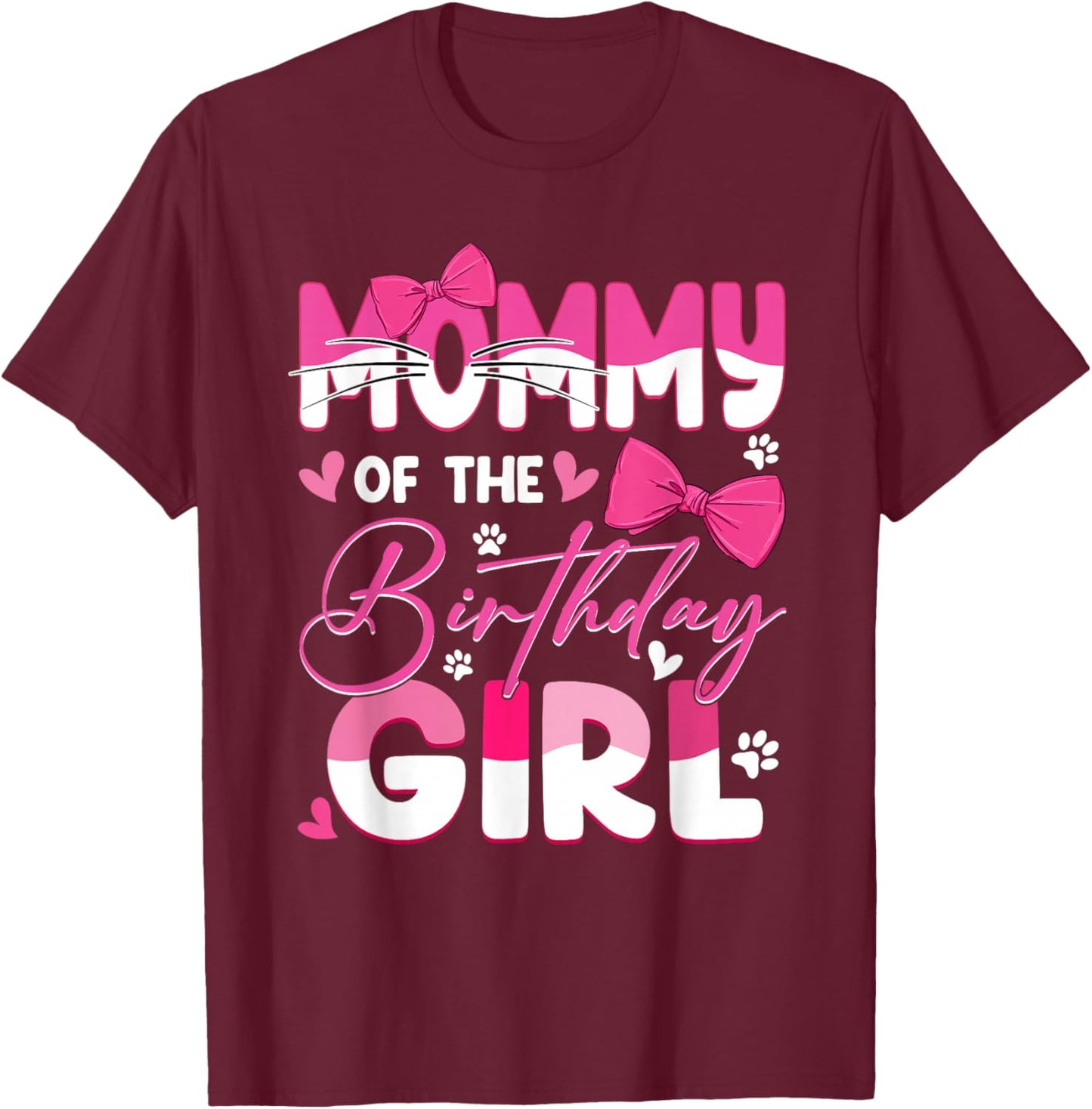 Mommy of The Birthday Girl Cat Kitty Family Matching T-Shirt - T-Shirt | Maroon