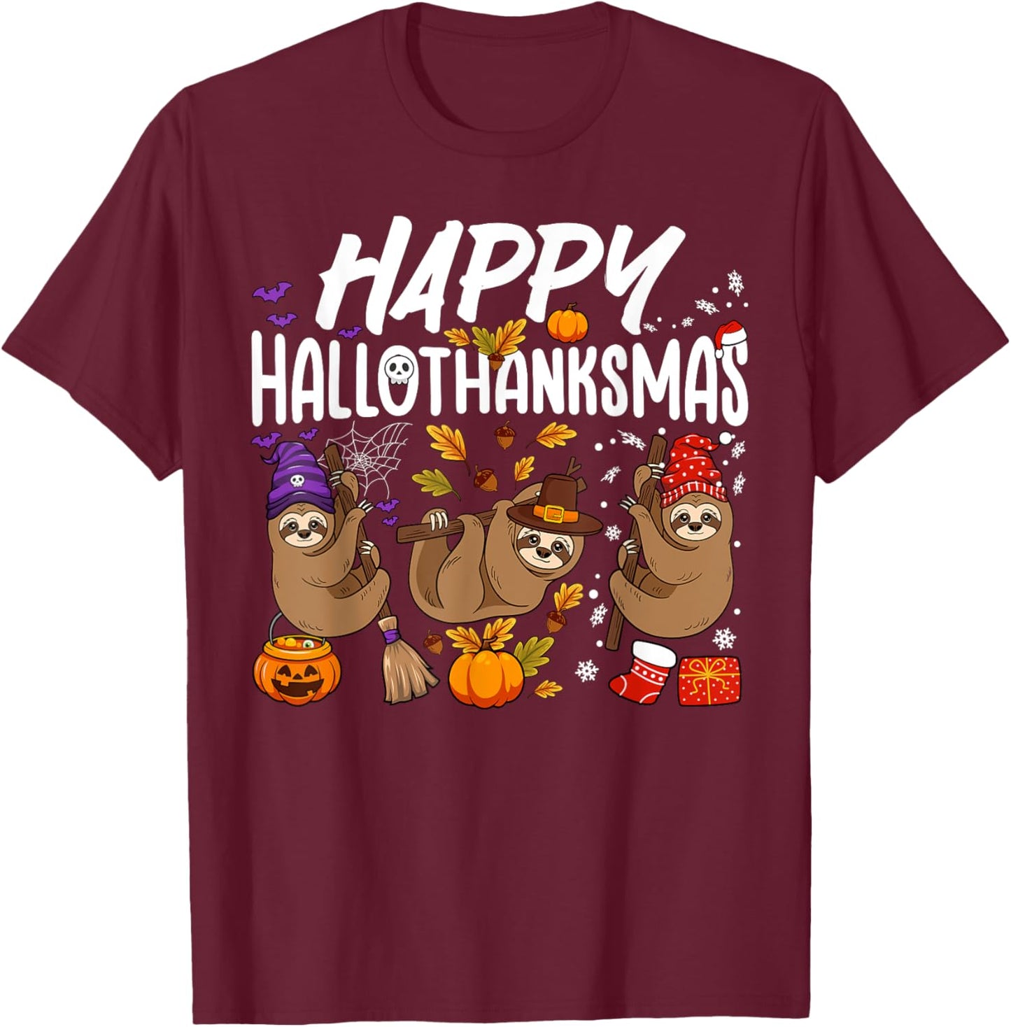 Happy HalloThanksMas Halloween Thanksgiving Christmas Sloth T-Shirt - T-Shirt | Maroon