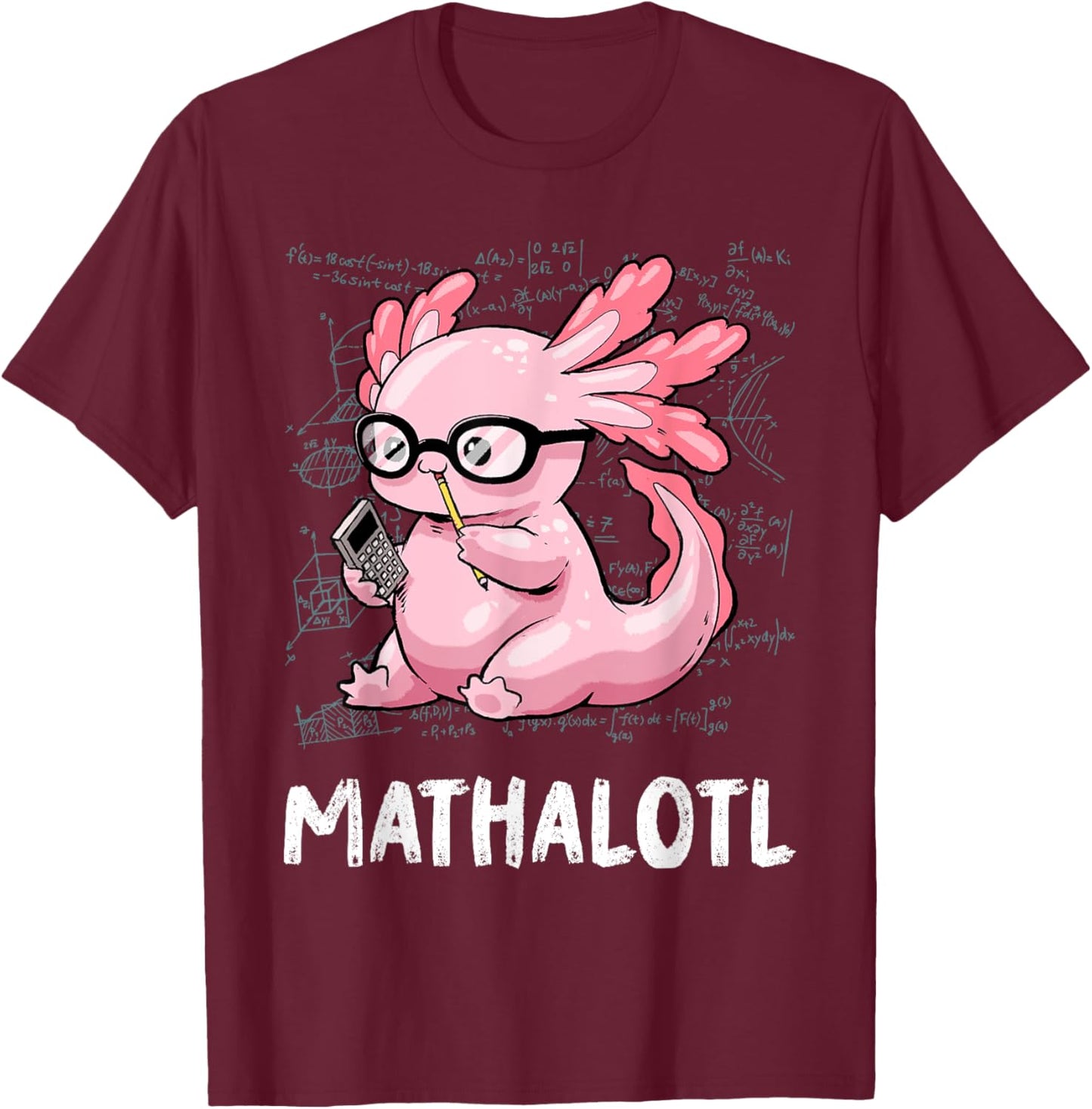 Axolotl Shirt Funny Mathalotl Shirt Cute Mathematic Axolotl T-Shirt - T-Shirt | Maroon